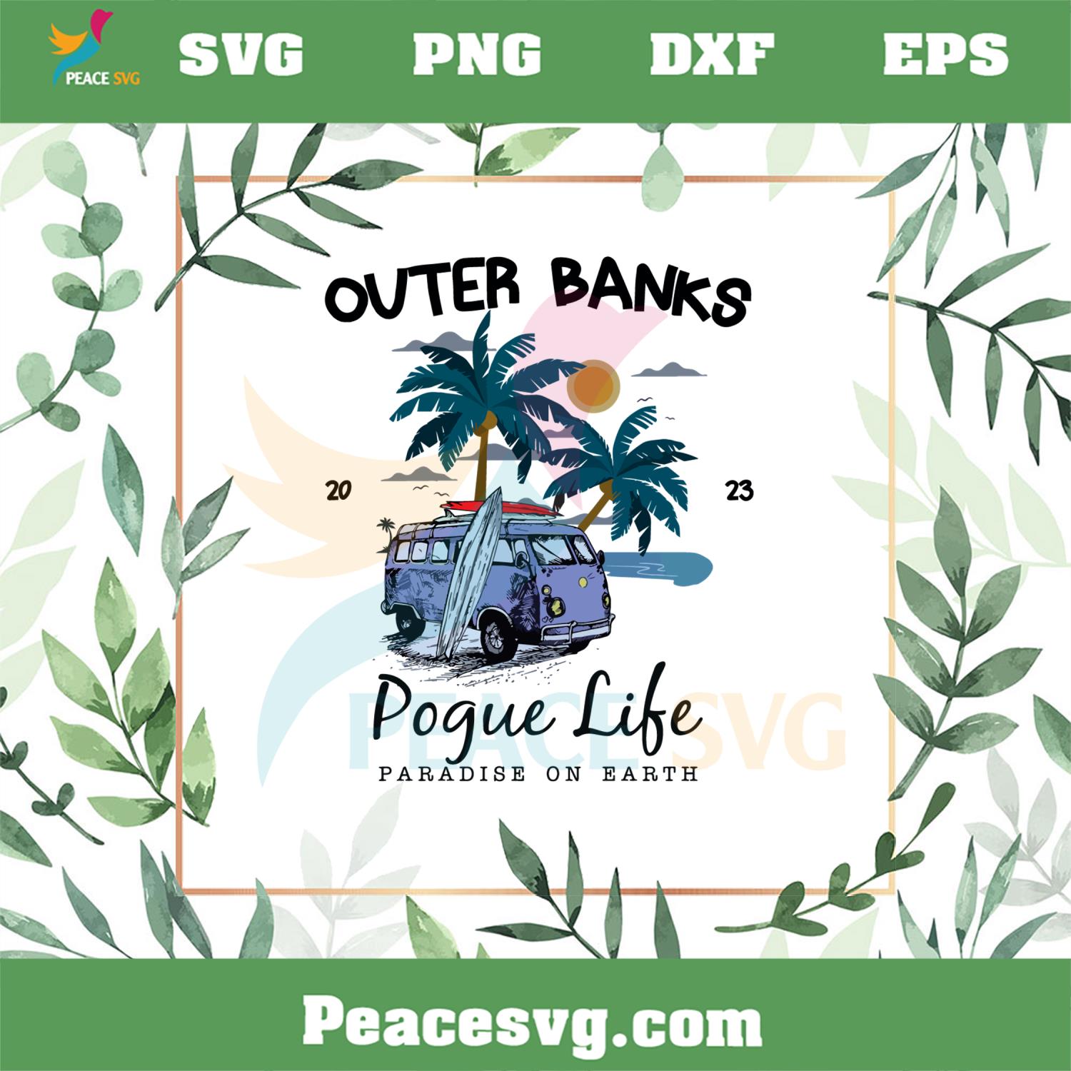 Outer Banks Pogue Life Paradise On Earth Svg Cutting Files Peacesvg