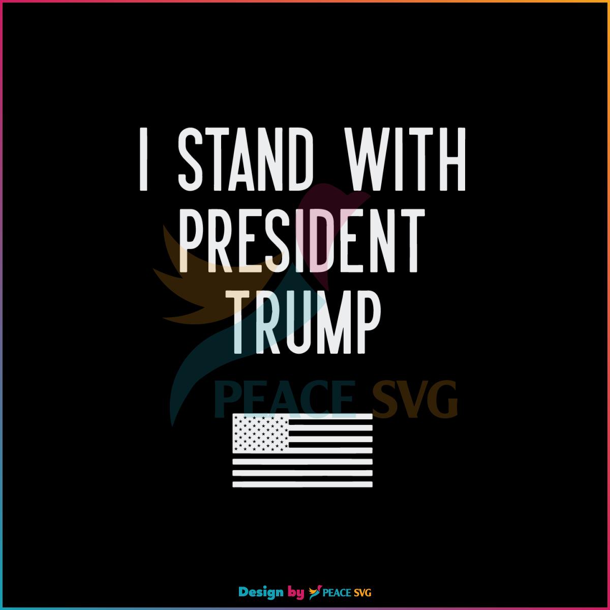 Stand With President Trump American Flag Svg Cutting Files » PeaceSVG